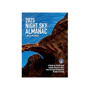 2025 Night Sky Almanac: A Month-by-Month Guide to North America's Skies from The Royal Astronomical Society of Canada