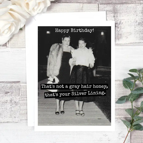 That's Not Grey Hair Honey ... Birthday Card