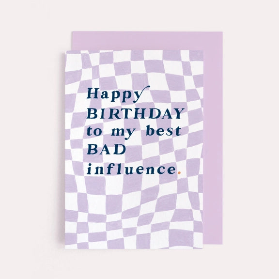 Bad Influence Birthday Card | Funny Birthday Cards