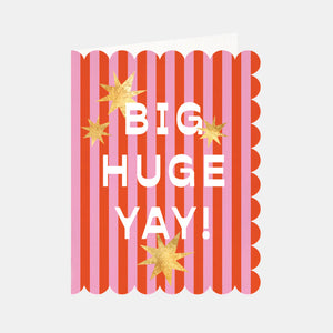 Big Huge Yay…Card