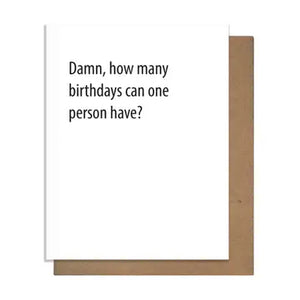 How Many Birthdays Can One Person Have ? Card