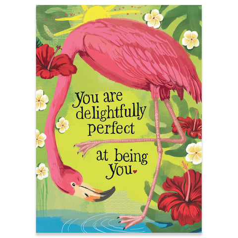 You Are Delightfully Perfect At Being You Card