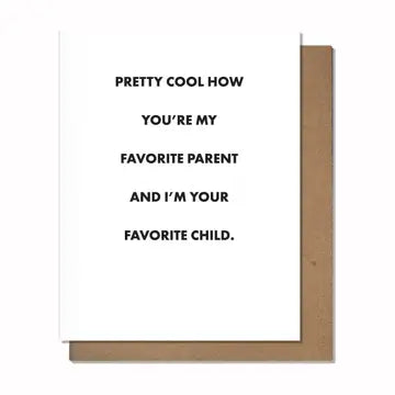 Pretty Cool You're My Favorite Parent Card