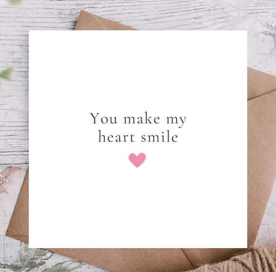 You Make My Heart Smile Card