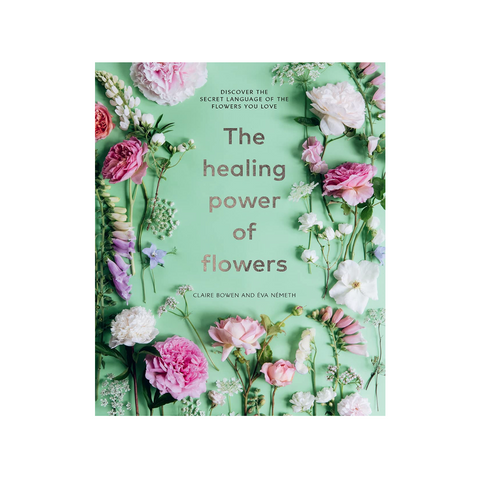 The Healing Power of Flowers Book