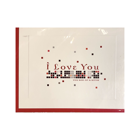 I Love You You Son Of A … Card