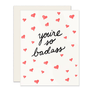 You're So Badass Greeting Card