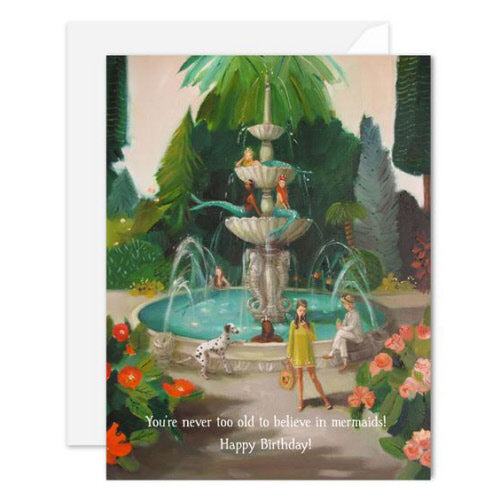 Your'e Never Too Old To Believe In Mermaids! Birthday Card